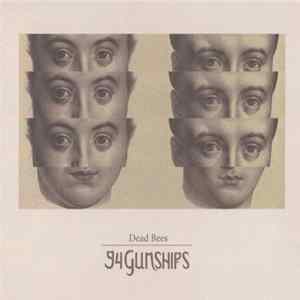 94 Gunships - Dead Bees Mp3