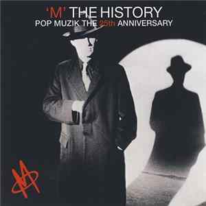 M - 'M' The History Pop Muzik The 25th Anniversary Mp3