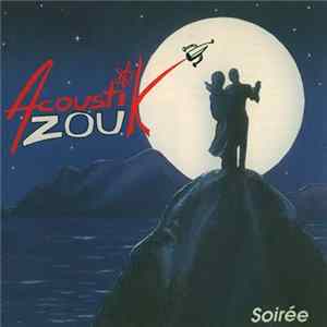Acoustik Zouk - Soirée Mp3