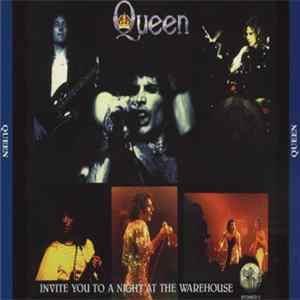 Queen - Invite You To A Night At The Warehouse Mp3