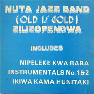 Nuta Jazz Band - (Old Is Gold) Zilizopendwa Mp3