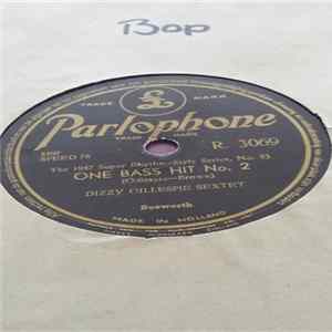 Dizzy Gillespie Sextet - One Bass Hit No. 2 / Oop Bop Sh' Bam Mp3