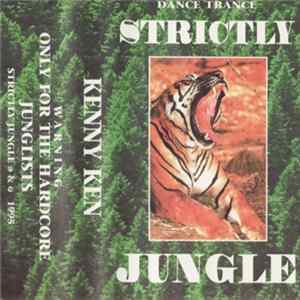 Kenny Ken - Strictly Jungle - Only For The Hardcore Junglists Mp3