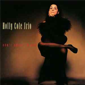 Holly Cole Trio - Don't Smoke In Bed Mp3