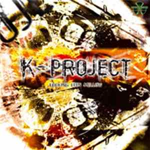 K-Project - Fucking Been Mellow Mp3