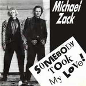Michael Zack - Somebody Took My Love/Lonely Prisoner Mp3