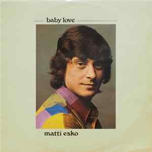Matti Esko - Baby Love Mp3