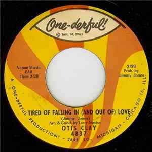 Otis Clay - Tired Of Falling In (And Out Of) Love / I Paid The Price Mp3