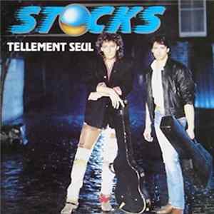 Stocks - Tellement Seul Mp3