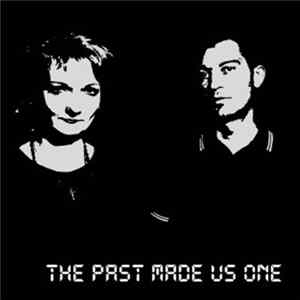 The Past Made Us One - The Past Made Us One Mp3