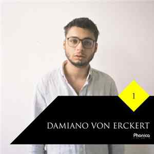 Damiano Von Erckert - Phonica Mix Series 1 Mp3