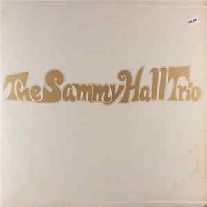 The Sammy Hall Trio - God Plus Nothing Equals Everything Mp3