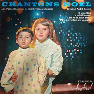 Les Petits Chanteurs De St-François D'Assise (St-Maur) - Chantons Noël Mp3