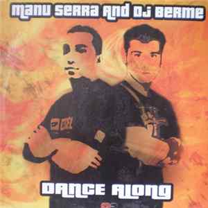 DJ Manu Serra & DJ Berme - Dance Along Mp3