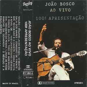 João Bosco - Ao Vivo 100ª Apresentação Mp3