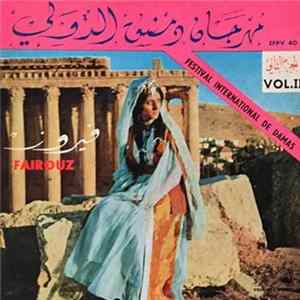 فيروز = Fairouz - مهرجان دمشق الدولي - الجزء الثاني = Festival International De Damas (Vol. II) Mp3