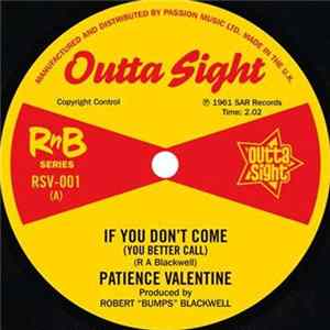 Patience Valentine / Barbara Dane - If You Don't Come (You Better Call) / I'm On My Way Mp3