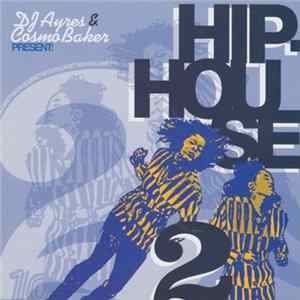 DJ Ayres & Cosmo Baker - Hip-House 2 Mp3