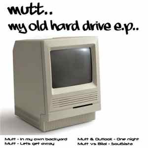 Mutt - My Old Harddrive EP Mp3