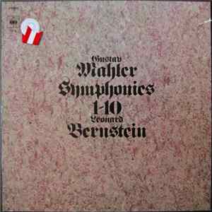 Gustav Mahler, Leonard Bernstein - Symphonies 1-10 Mp3