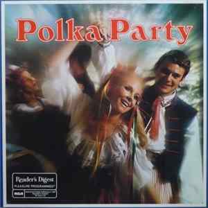 Stanley Sokol and the Polkateers, Pat Zackavich and His Orchestra, Martin Munchhausen and The Polka Barons, The Pretzel Benders, The Accordion Triplets - Polka Party Mp3