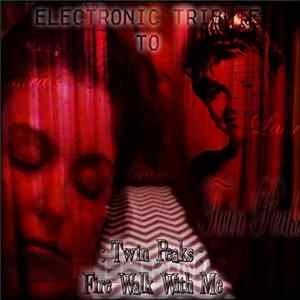 Various - Fire Walks With Me : A Tribute To Twin Peaks Mp3