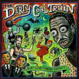 The Dirty Coal Train - Portuguese Freakshow Mp3