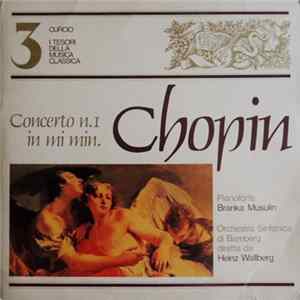 Chopin Pianoforte Branka Musulin / Orchestra Sinfonica Di Bamberg Diretta Da Heinz Wallberg - Concerto N. 1 In Mi Minore Mp3