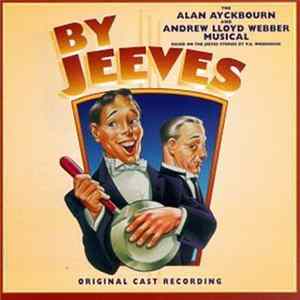 Andrew Lloyd Webber & Alan Ayckbourn - By Jeeves - Original Cast Recording Mp3