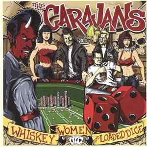 The Caravans - Whiskey, Women & Loaded Dice Mp3