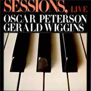 Oscar Peterson / Gerald Wiggins - Sessions, Live Mp3