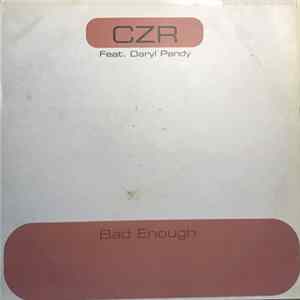 CZR Featuring Darryl Pandy - Bad Enough Mp3