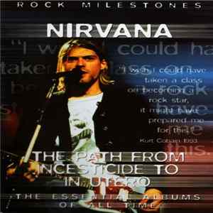 Nirvana - The Path from Incesticide to In Utero Mp3