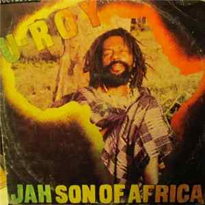 U-Roy - Jah Son Of Africa Mp3