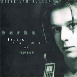 Jesse Van Ruller - Herbs, Fruits, Balms And Spices Mp3