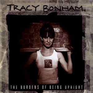 Tracy Bonham - The Burdens Of Being Upright Mp3