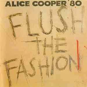 Alice Cooper - Flush The Fashion Mp3