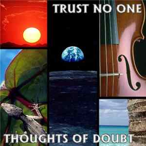 Trust No One - Thoughts Of Doubt Mp3