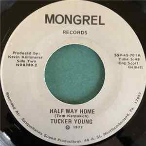 Tucker Young - Half Way Home / The Ballad Of Tucker Young Mp3