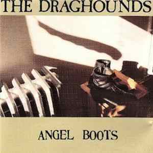 The Draghounds - Angel Boots Mp3