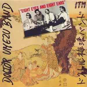 Doctor Umezu Band - Eight Eyes And Eight Ears Mp3