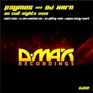 Psymes And DJ Harn - On Call Nights 2018 Mp3
