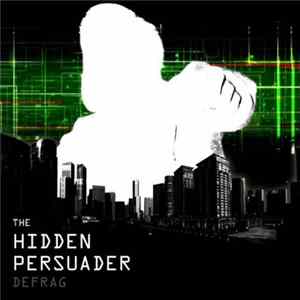 The Hidden Persuader - Defrag Mp3