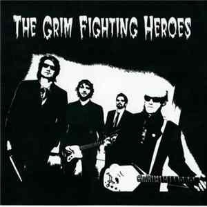 The Grim Fighting Heroes - The Grim Fighting Heroes Mp3