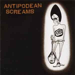 Various - Antipodean Screams Mp3
