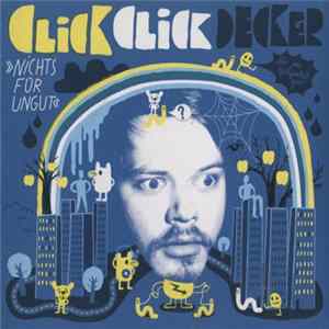 Clickclickdecker - Nichts Für Ungut Mp3