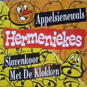 Hermeniekes - Appelsienewals / Slavenkoor Met De Klokken Mp3