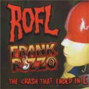 Frank Rizzo / ROFL - The Crash That Ended In E Mp3