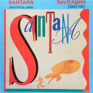 Santana - Say It Again (Dance Mix) Mp3