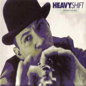 Heavyshift - Unchain Your Mind Mp3